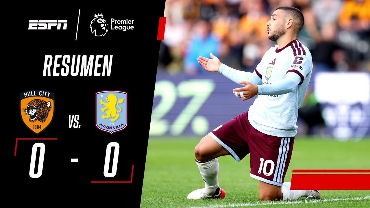 YA SIN EL DIBU, EL VILLA DE BUENDÍA EMPATÓ CON VALLA INVICTA | Hull City 0-0 Aston Villa | RESUMEN