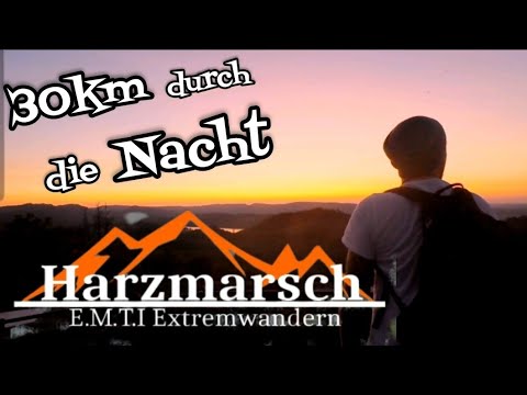 EMTI Harzmarsch Extremmarsch Harz | 30km Nachtwanderung Goslar  Wolfshagen | Harz Mountains | Hiking