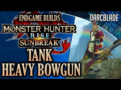 BEST ENDGAME BUILDS : TANK HEAVY BOWGUN : MHR SUNBREAK