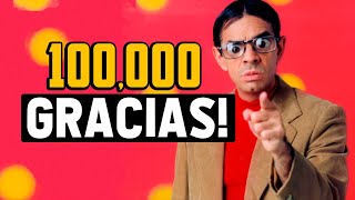 GRACIAS! 100,000 SUSCRIPTORES Y EL FUTURO DEL CANAL