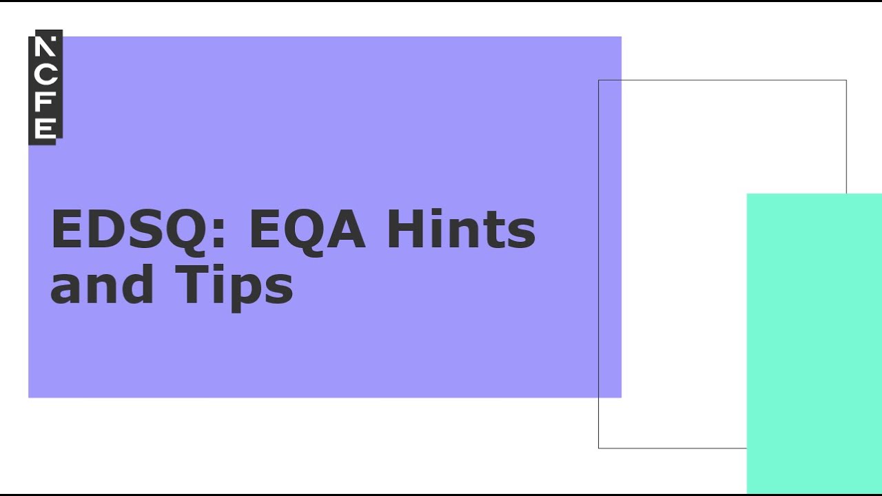 EDSQ: EQA Hints and Tips