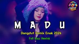 Download lagu MADU - Dangdut Remix Enak 2026 | Bass Tebal & Empuk Full Joget Viral mp3