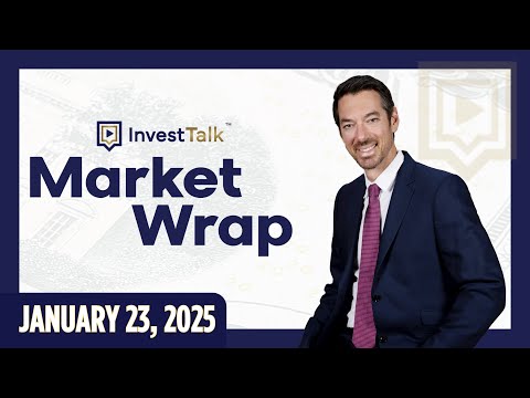 Stock Market Daily Update - January 23rd 2025 InvestTalk Market Wrap