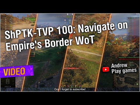 ShPTK-TVP 100: Navigate on Empire's Border WoT #worldoftanks #wot #nocommentary