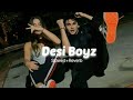 Make Some Noise For The Desi Boyz [Slowed+Reverb]