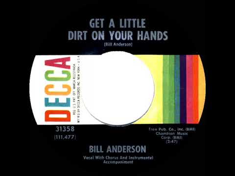 1962 Bill Anderson - Get A Little Dirt On Your Hands