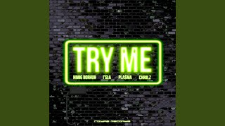 Try Me (feat. I&#39;sla, Pla$ma &amp; Chriilz)