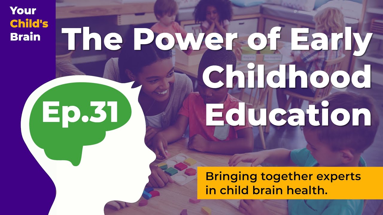 The Power of Early Childhood Education | Your Child's Brain