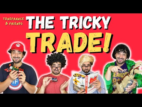 ToneFrance & Friends: The Tricky Trade!