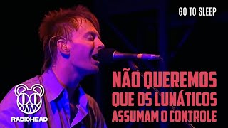 Radiohead - Go To Sleep (Little Man Being Erased) (Legendado em Português)