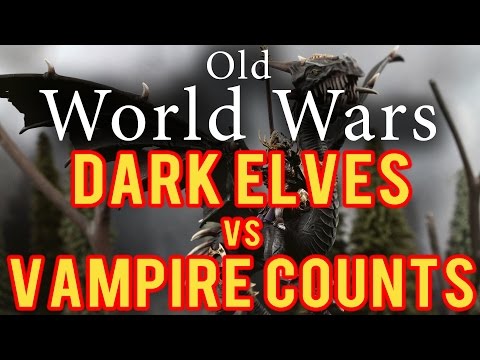 Dark Elves vs Vampire Counts Warhamer Fantasy Battle Report - Old World Wars Ep 169