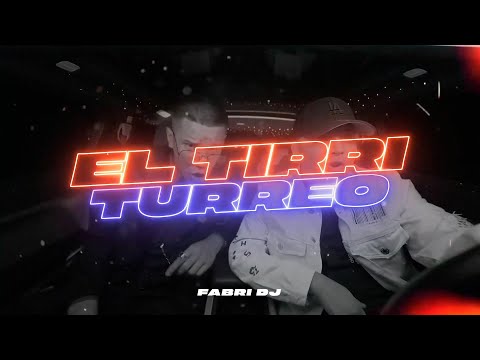 El Tirri Turreo (Remix) - Fabri Dj, @djtao , @TIRRILAROCA