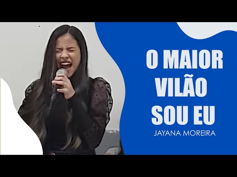 O Maior Vilão Sou Eu - Jayana Moreira