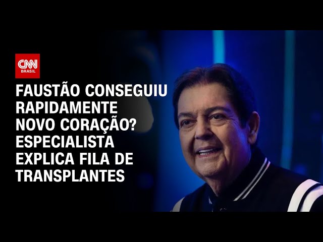 Did Faustão quickly get a new heart?  Expert explains transplant queue |  CNN 360º