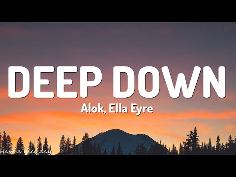 Alok - Deep Down (Lyrics) feat. Ella Eyre
