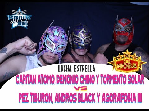 Capitán Átomo, Demonio Chino y Tormento Solar vs Pez Tiburón, Andros Black y Agorafobia III  NOBA