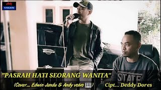 Download lagu 'PASRAH HATI SEORANG WANITA' ' (Cipt... Deddy Dores) Cover by... Edwin Jandu & Andy volvo🎹🎹 mp3 Download lagu 'PASRAH HATI SEORANG WANITA' ' (Cipt... Deddy Dores) Cover by... Edwin Jandu & Andy volvo🎹🎹 mp3