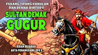 Download lagu DEMAK GEGER..! Sultan Demak Sunan Kalinyamat Gugur di tangan jipang panolan. Arya Penangsang Eps.2 mp3