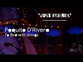 Just Friends Paquito D'Rivera at Jazz at Lincoln Center 2013