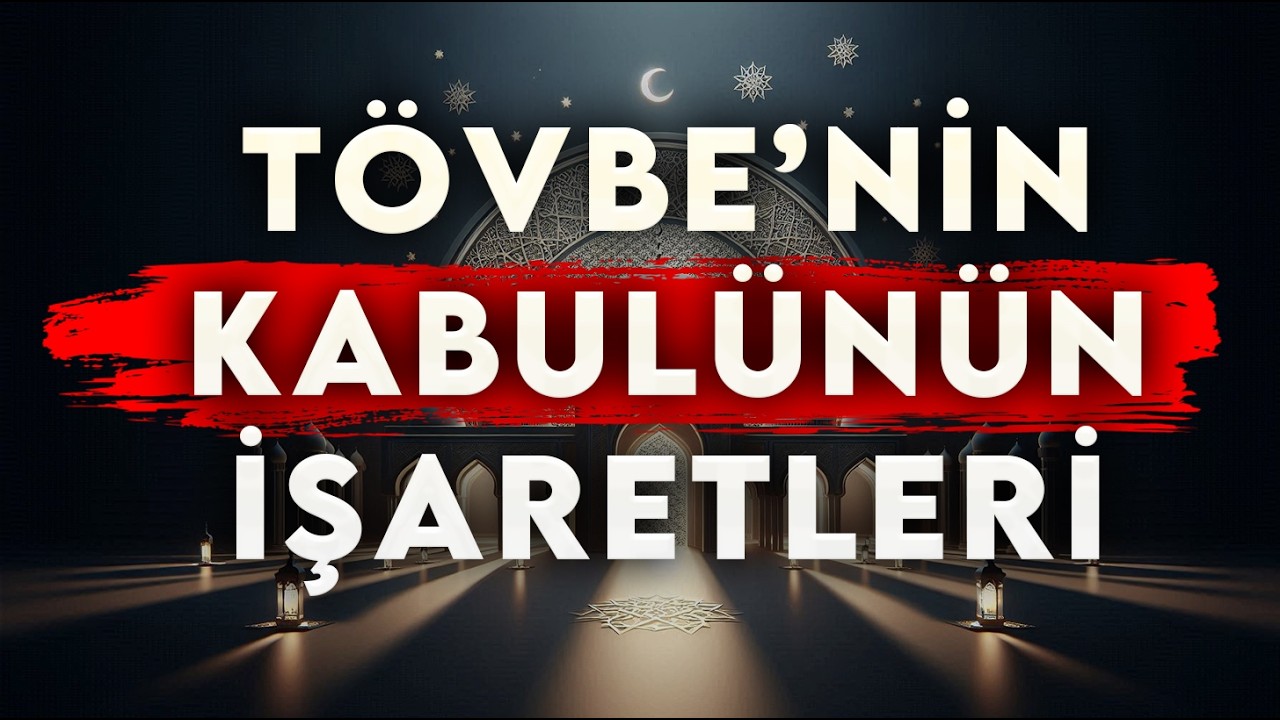 Tövbenin Kabulünün İşaretleri- Günahlar İkiye Ayrılır