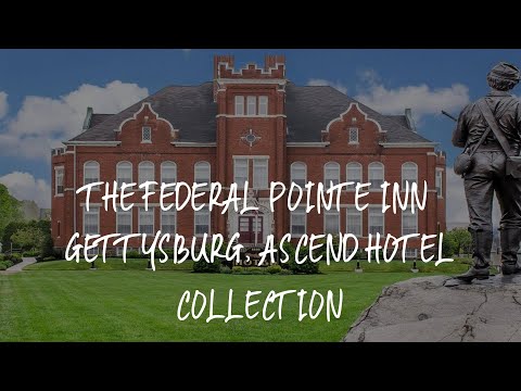 The Federal Pointe Inn Gettysburg, Ascend Hotel Collection Review - Gettysburg , United States of Am