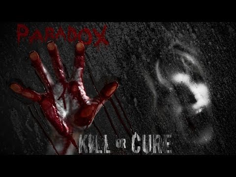 Kill or Cure - Paradox
