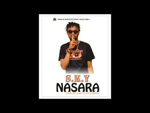 S.K.Y  NASARA(official Audio)