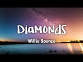Willie Spence Diamonds Full Cover Lyrics