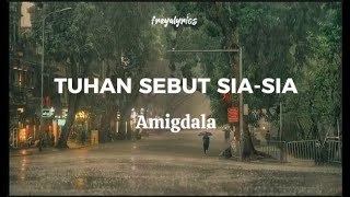 Download lagu Amigdala - Tuhan sebut sia-sia || lirik lagu mp3 Download lagu Amigdala - Tuhan sebut sia-sia || lirik lagu mp3
