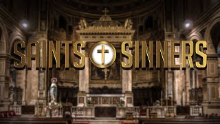 Saints &amp; Sinners (Sinners Saved By Grace)