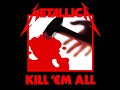 Metallica – Kill 'Em All [FULL ALBUM | HQ SOUND]