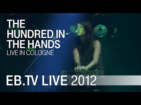 The Hundred In The Hands live in Cologne (2012)