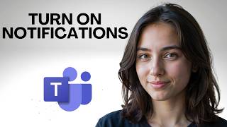 How to Turn On Notifications in Microsoft Teams Step by Step