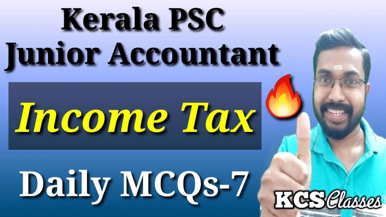 Kerala PSC Junior Accountant|Income Tax|Daily MCQs-7|#kcsclasses 