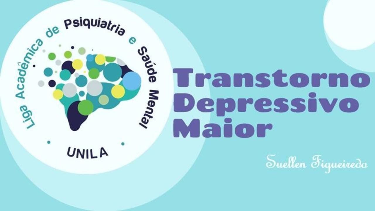 Aula Transtorno Depressivo Maior (TDM) - 2021
