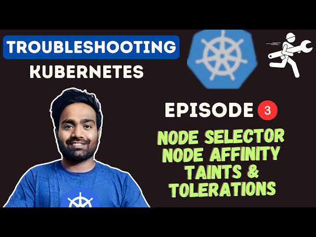 Understanding Node Selector, Node Affinity, Taints, and Tolerations in ...