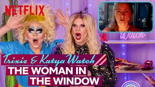 Drag Queens Trixie Mattel & Katya React to The Woman in the Window | I Like to Watch | Netflix