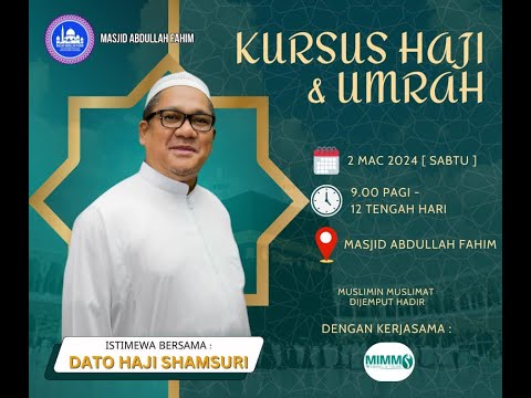 LIVE 020324 : Kuliah Khas Umrah Dan Haji - Ustaz Shamsuri Ahmad