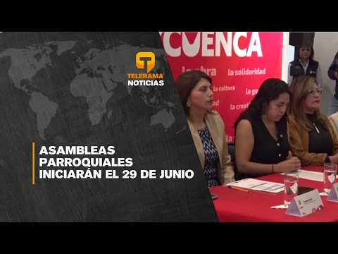 Asambleas parroquiales iniciarán el 29 de junio