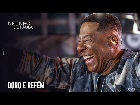 Netinho de Paula | Dono e Refém - Picada de Abelha (DVD nascido 11 de Julho)