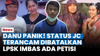Danu Dibuat Panik! Status Justice Collaborator Tersangka Terancam Dibatalkan LPSK, Imbas Dipetisi?