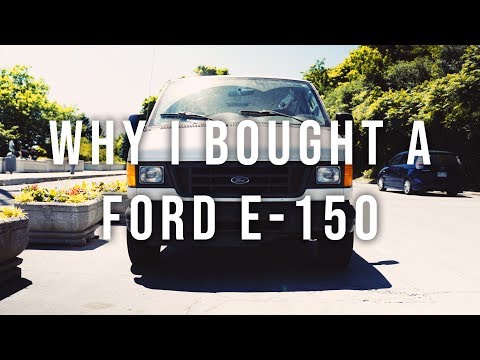 Why I bought a Ford E-150 | VAN LIFE SERIES