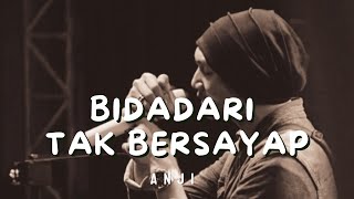 Download lagu BIDADARI TAK BERSAYAP - ANJI | LIRIK mp3 Download lagu BIDADARI TAK BERSAYAP - ANJI | LIRIK mp3