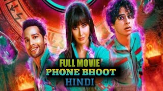 Phone Bhoot Full Movie || How To download Phone bhoot 1080p quality || Phone Bhoot Movie in Hindi