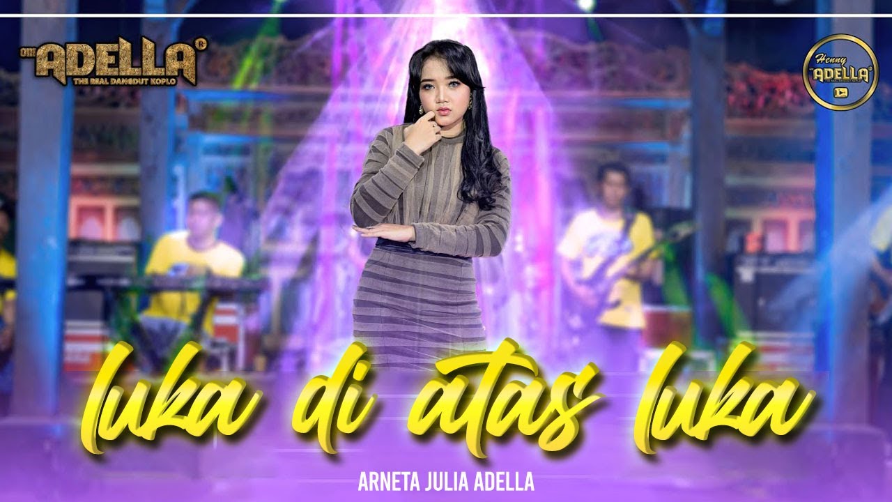 LUKA DI ATAS LUKA - Arneta Julia Adella - OM ADELLA