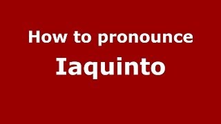 How to pronounce Iaquinto