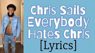 Chris Sails - Everybody Hates Chris (Official Lyrics)