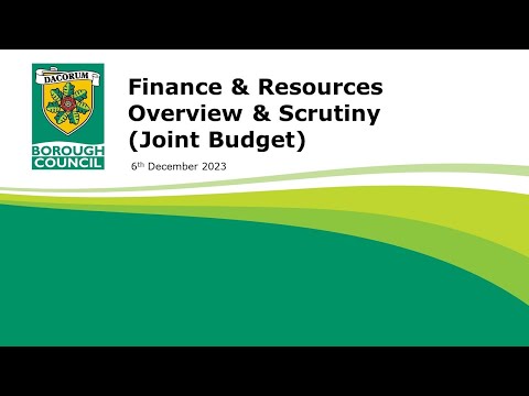 Finance & Resources Overview and Scrutiny Committee (Joint Budget) meeting - 6th December 2023