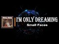 Small Faces - I 'm Only Dreaming (Lyrics)