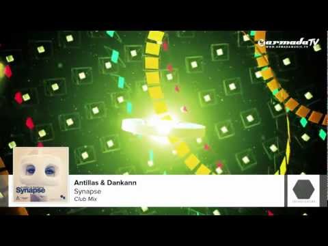 Antillas & Dankann - Synapse (Club Mix)